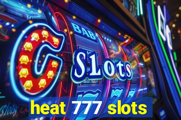 heat 777 slots